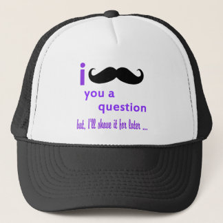 Popular Best i moustache you a Question t Shirt Trucker Hat