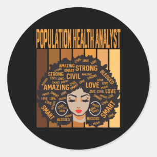 Population Health Analyst Black History Month Prid Classic Round Sticker