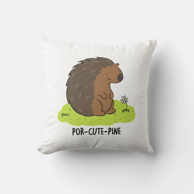 Por-Cute-Pine Funny Porcupine Pun  Cushion (Front)