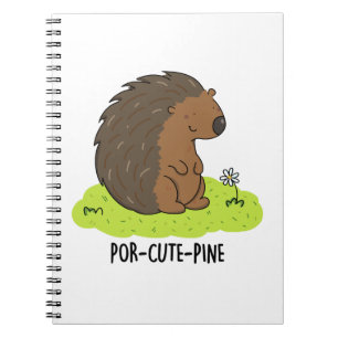 Por-Cute-Pine Funny Porcupine Pun Notebook