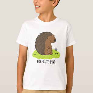 Por-Cute-Pine Funny Porcupine Pun T-Shirt