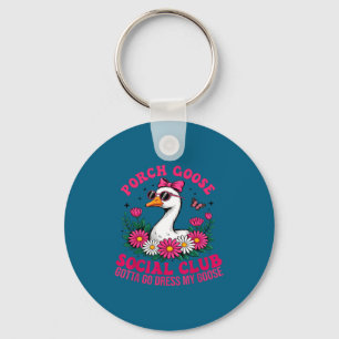 Porch goose social club gotta go dress goose lover key ring