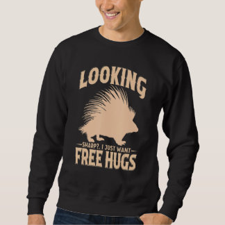 Porcupine  Great Sharp Hugger Hedgehog Cuddle 4 Sweatshirt