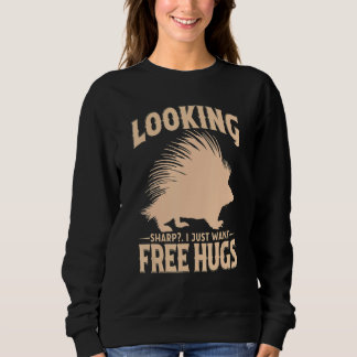 Porcupine  Great Sharp Hugger Hedgehog Cuddle 4 Sweatshirt