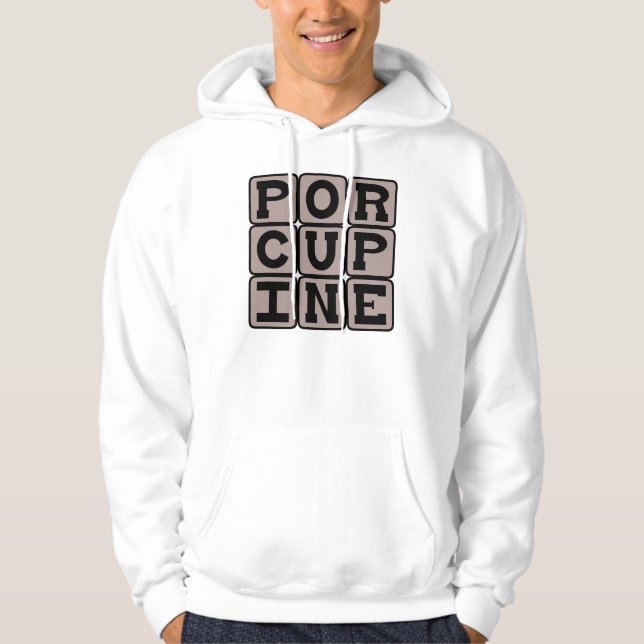 Porcupine, Sharp-Quilled Rodent Hoodie (Front)