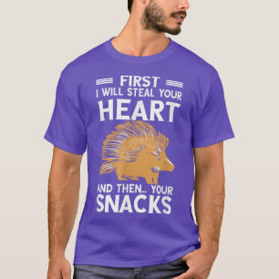 Porcupine Thief Steal Your Heart Rodent Snacks Qui T-Shirt