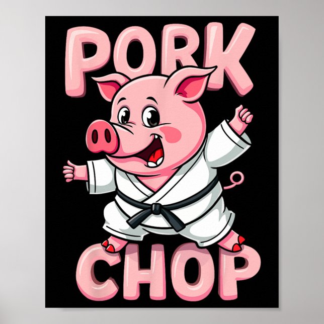 Pork Chop Funny Karate Pig Martial  Poster (Front)