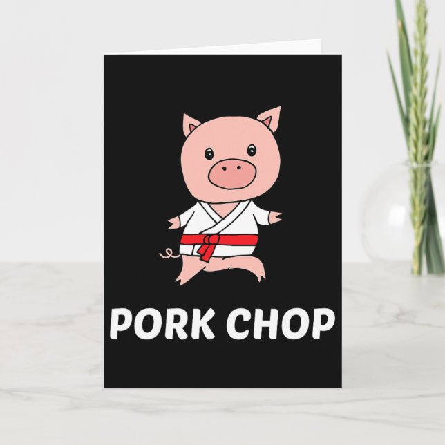 Pork Chop - Funny Pig Karate Pun 1  Card (Front)