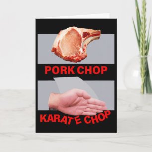 Pork Chop Karate Chop Hand Martial Card