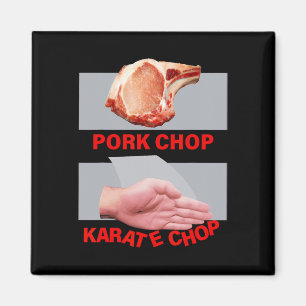 Pork Chop Karate Chop Hand Martial Magnet