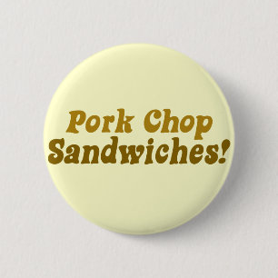 Pork Chop Sandwiches! 6 Cm Round Badge
