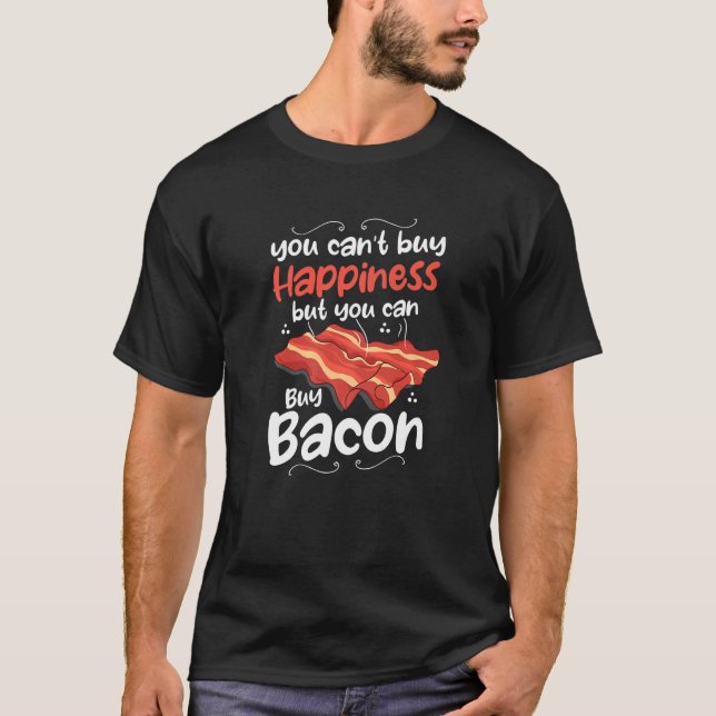 Pork Grilling You Can't Buy Happiness But You Can  T-Shirt (Front)