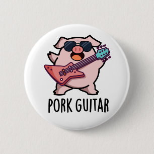 Pork Guitar Funny Rock Guitar Pig Pun 6 Cm Round Badge