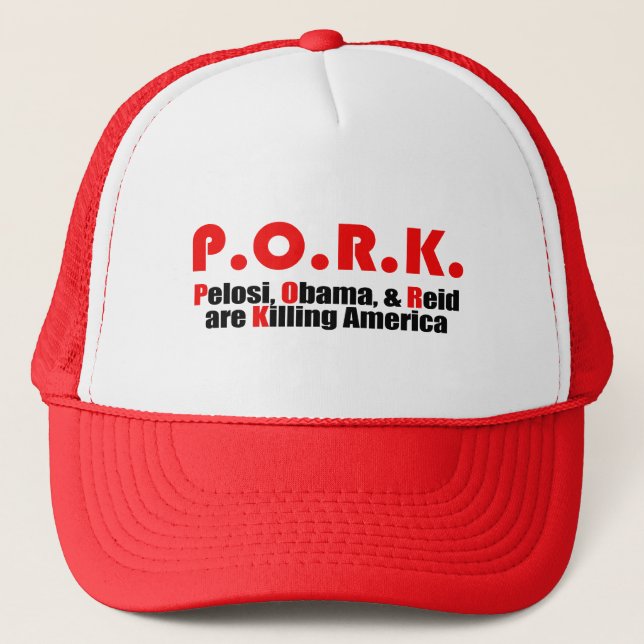 PORK - Pelosi, Obama, and Reid are Killing America Trucker Hat (Front)