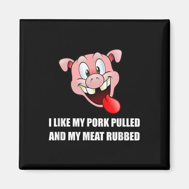 Pork Pulled Meat Rubbed Bbq Funny  Magnet (Front)