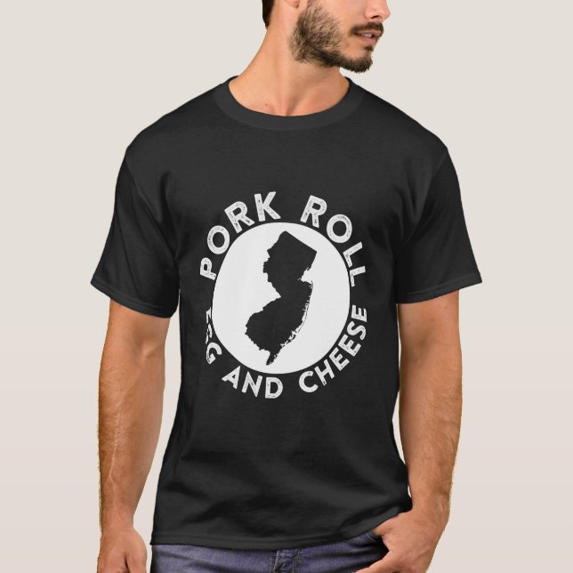 Pork Roll Egg And Cheese Authentic Nj Jersey Food T-Shirt (Front)