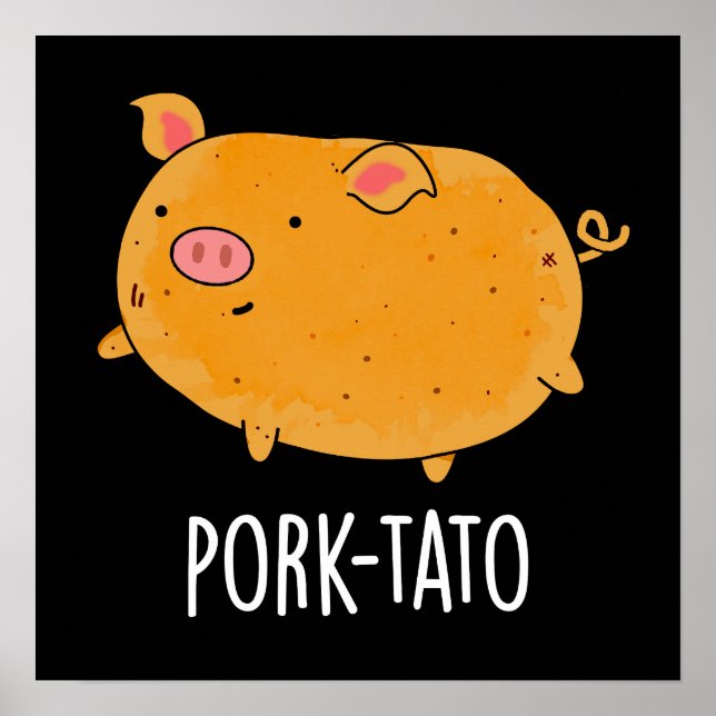 Pork-tato Funny Potato Pun Dark BG Poster (Front)