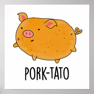 Pork-tato Funny Potato Pun Poster