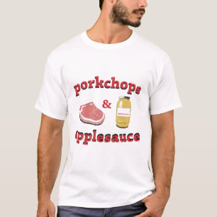 porkchops & applesauce T-Shirt