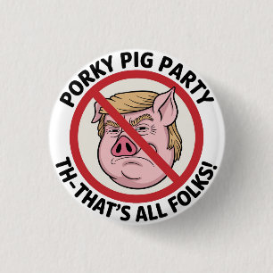 Porky Pig Party: Game Over for One-Party Rule 3 Cm Round Badge