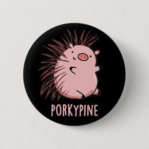 Porky-pine Funny Porcupine Pig Pun Dark BG 6 Cm Round Badge