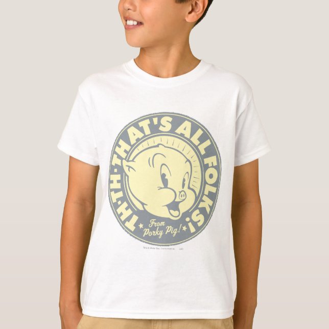 Porky TH-TH-THAT'S ALL FOLKS! T-Shirt (Front)