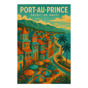 PORT-AU-PRINCE — SPIRIT OF HAITI POSTER