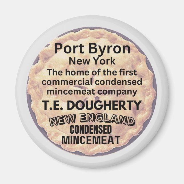 Port Byron, New York Home of Commercial Mincemeat  Magnet (Front)