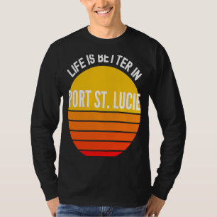 Port St Lucie   in Port St Lucie T-Shirt