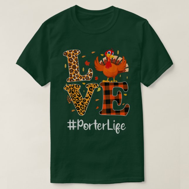 Porter Life Love Thanksgiving Leopard Turkey Autum T-Shirt (Design Front)