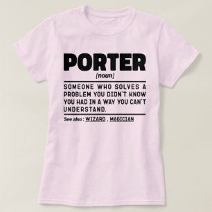 Porter Noun Professional Hotel Worker Sarcastic  T-Shirt