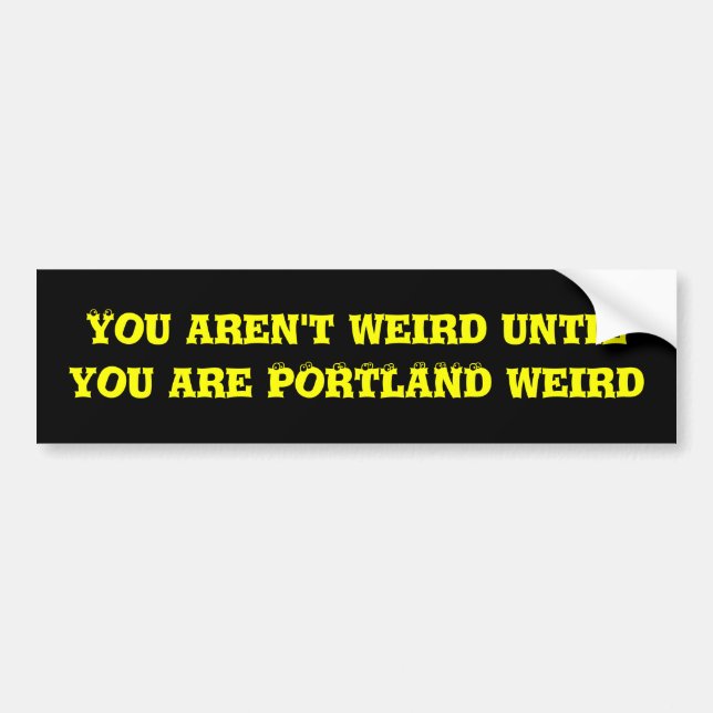 Portland Weird Bumper Sticker (Front)