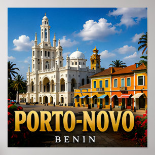 Porto-Novo Colonial Charm and Beninese Heritage Poster