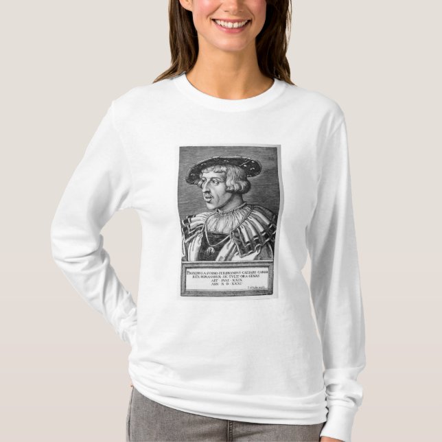 Portrait of Ferdinand I of Habsburg, 1531 T-Shirt (Front)