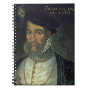 Portrait of Francois, 2nd Duke Guise (1519-63) Fre Spiral Notebook