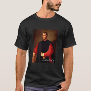 Portrait of Niccolo Machiavelli by Santi di Tito T-Shirt