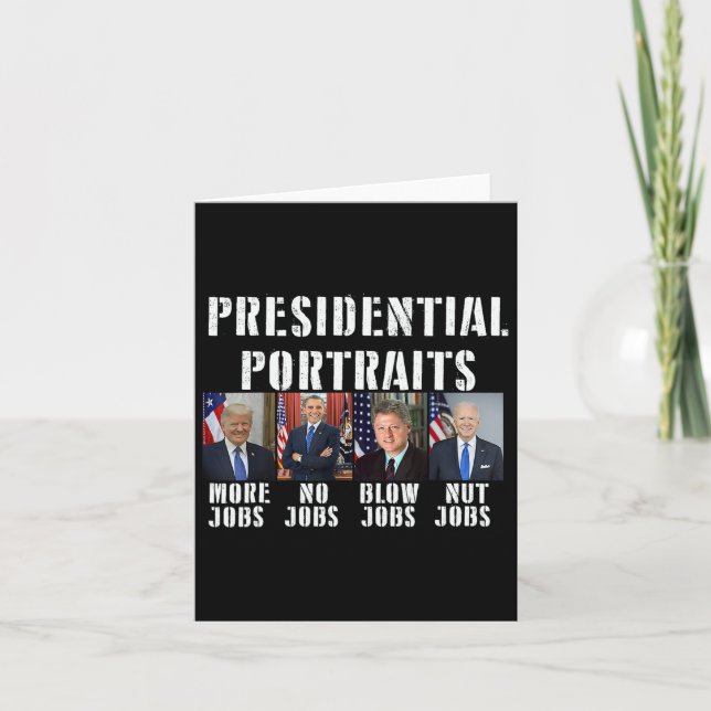 Portraits Trump More Jobs Obama No Jobs Bush 1  Card (Front)