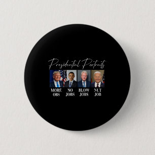 Portraits Trump More Jobs Obama No Jobs Bush  6 Cm Round Badge