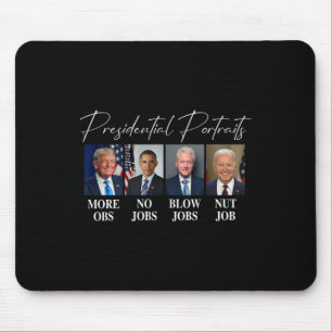 Portraits Trump More Jobs Obama No Jobs Bush Mouse Pad