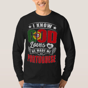 Portugal Flag God Loves Me Portuguese T-Shirt
