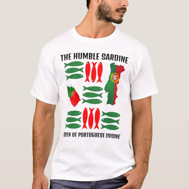 Portugal Flag SARDINE Queen of Portuguese Cuisine  T-Shirt (Front)