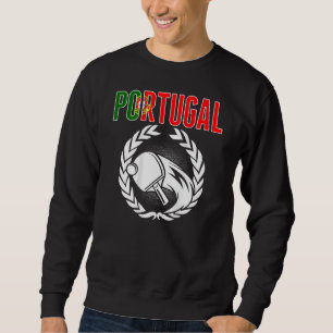 Portugal Ping Pong Portuguese Table Tennis Suppor Sweatshirt