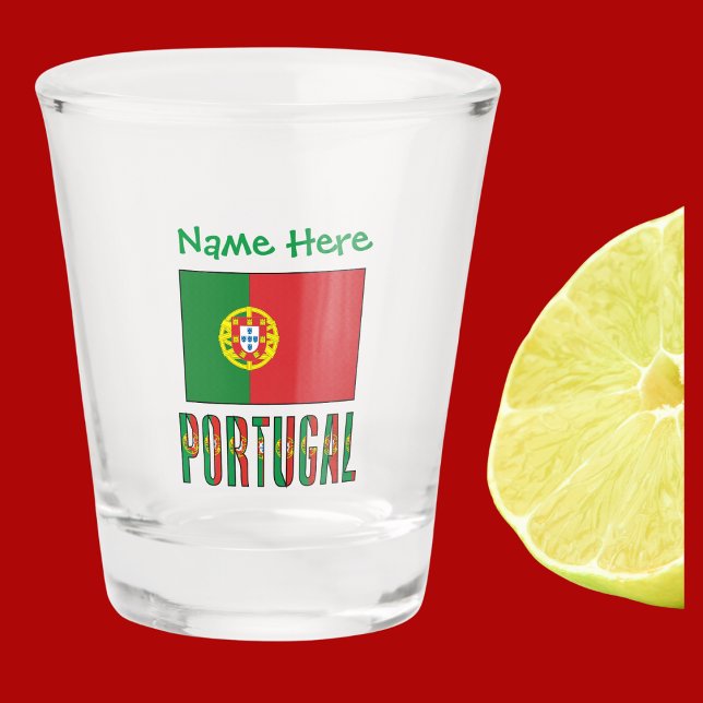 Portugal Portuguese Flag Green Personalised  Shot Glass (Portuguese Flag on shot glass has word PORTUGAL below in flag colors. Green text above for name.)