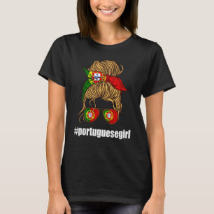 Portugal Portuguese Girl Strong Woman Portuguese F T-Shirt