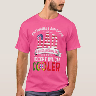 Portuguese American Dad Fathers Day Papa Portugal T-Shirt