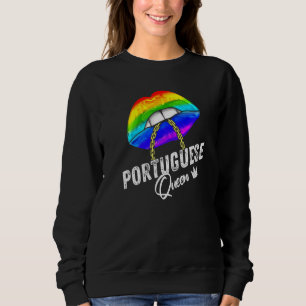 Portuguese Queen Lgbtq Gay Pride Flag Lips Rainbow Sweatshirt