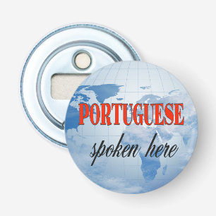 Portuguese spoken here cloudy earth bottle opener