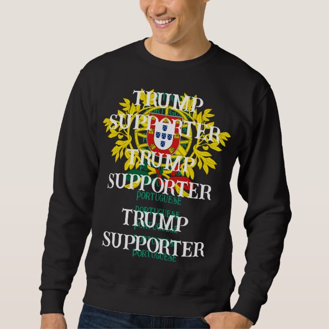 Portuguese Trump supporter Sweatshirt (Front)