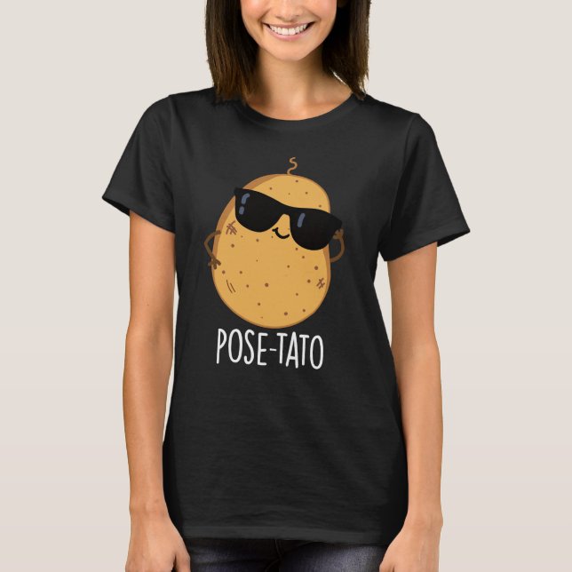 Pose-tato Funny Potato Pun Dark BG T-Shirt (Front)
