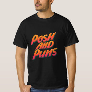"Posh and Puns – Witty and Stylish T-Shirt